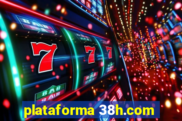 plataforma 38h.com